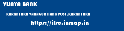 VIJAYA BANK  KARNATAKA VANAGUR HANDPOST,KARNATAKA    ifsc code